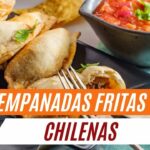 🇨🇱😋 Recetas de Empanadas Chilenas Caseras: ¡Deliciosos sabores de Chile en tu cocina!
