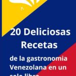 🍲🇻🇪 ¡Deliciosas recetas de Venezuela! Descubre los sabores auténticos del país en tu propia cocina 🍴💛